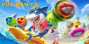 Cách Chơi Vua Bắn Cá Tại VN88 Thắng Lớn Dễ Dàng Cho Tân Thủ